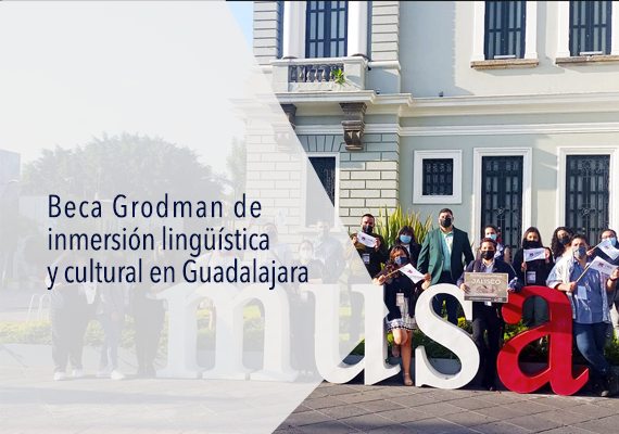 Beca Grodman de inmersión lingüística y cultural en Guadalajara