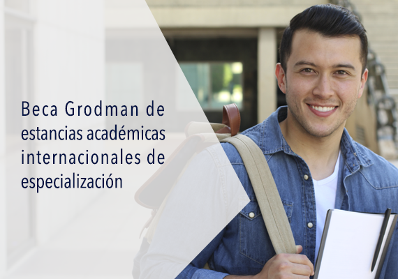Beca Grodman de estancias académicas internacionales de especialización